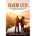 Trailblazers: Discovering the World's Most Breathtaking Hikes