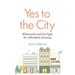 Yes to the City: Millennials and the Fight for Affordable Housing