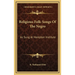 Religious Folk-Songs Of The Negro: As Sung At Hampton Institute