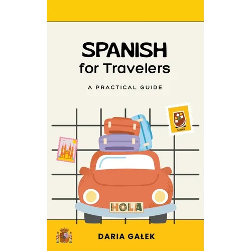 Spanish for Travelers: A Practical Guide