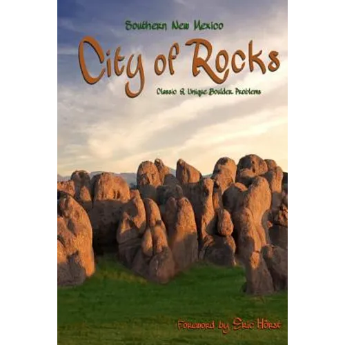 Southern New Mexico City of Rocks Bouldering Guide