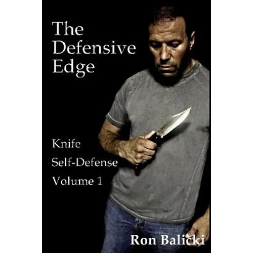 The Defensive Edge Knife Self Defense Volume 1