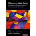 Measuring Well-Being: Interdisciplinary Perspectives from the Social Sciences and the Humanities