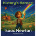 History's Heroes: Isaac Newton