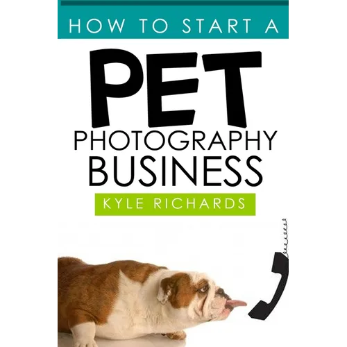 How to Start a Pet Photography Business