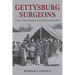 Gettysburg Surgeons: Facing a Common Enemy in the Civil War's Deadliest Battle