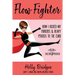 Flow Fighter: How I Kicked my Fibroids and Heavy Periods to the Curb