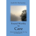 Found Worthy to Care; Maneuvering through the Fog of Alzheimer's