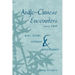 Anglo-Chinese Encounters Since 1800: War, Trade, Science and Governance