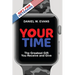 Your Time: (Special Edition for Veterans) The Greatest Gift You Receive and Give