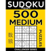 Sudoku Book 500 Medium Puzzles: Sudoku Puzzle Book With Only One Level of Difficulty