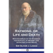 Raymond, or Life and Death: With Examples of the Evidence for Survival of Memory and Affection after Death