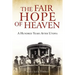 The Fair Hope of Heaven