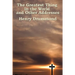 The Greatest Thing in the World and Other Addresses: Reflections on Christian Love and Character