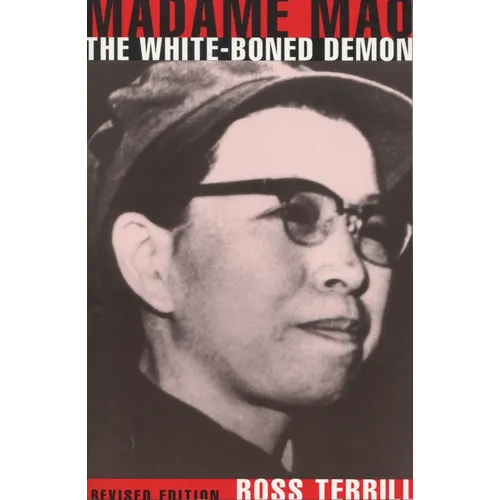 Madame Mao: The White-Boned Demon: Revised Edition