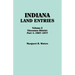 Indiana Land Entries. Volume 2: Vincennes District. Part 1: 1807-1877