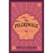 The Pilgrimage: A Contemporary Quest for Ancient Wisdom