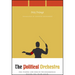 The Political Orchestra: The Vienna and Berlin Philharmonics During the Third Reich