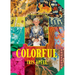Iris Apfel: Colorful: A Treasure Trove of Inspiration, Influences, and Ideas