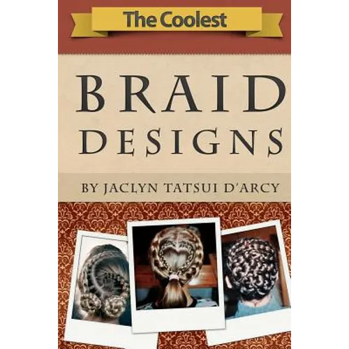 The Coolest Braid Designs