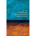 Forensic Psychology: A Very Short Introduction