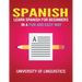 Spanish: Learn Spanish for Beginners in a Fun and Easy Way Including Pronunciation, Spanish Grammar, Reading, and Writing, Plus Short Stories