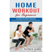 Home Workout for Beginners: The Ultimate Home Workout Training Guide (How Your Home Workout Plan Can Improve Your Social Skills)