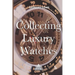 Collecting Luxury Watches