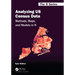 Analyzing Us Census Data: Methods, Maps, and Models in R