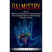 Palmistry: Easy & Effective Techniques for Reading Palms (The Complete Guide to Palm Reading Diploma Course)