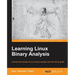 Learning Linux Binary Analysis: Learning Linux Binary Analysis