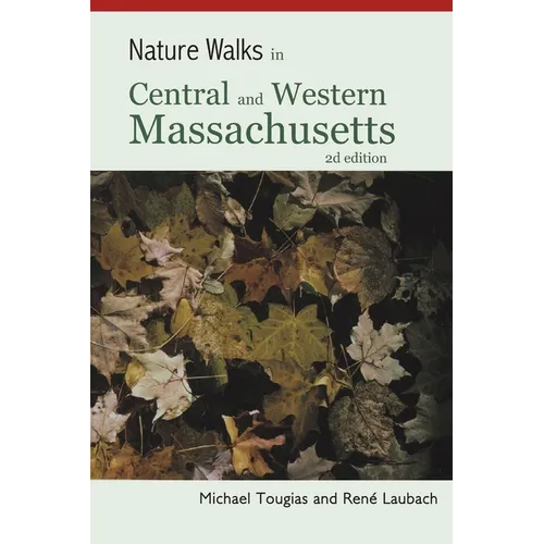 Nature Walks in Central and Western Massachusetts