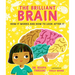 The Brilliant Brain: How It Works and How to Look After It