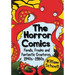 The Horror Comics: Fiends, Freaks and Fantastic Creatures, 1940s-1980s