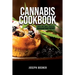 Cannabis Cookbook: Quick and Simple Medical Marijuana Edible Recipes