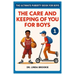 The Ultimate Puberty Book For Boys: The Care and Keeping of you for Boys