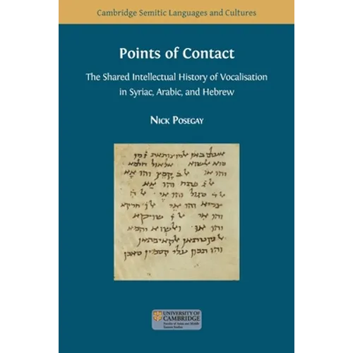 Points of Contact: The Shared Intellectual History of Vocalisation in Syriac, Arabic, and Hebrew