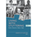 Living with Stuttering: Stories, Basics, Resources, and Hope