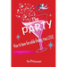 The Party: How to Have Fun While Finding True Love