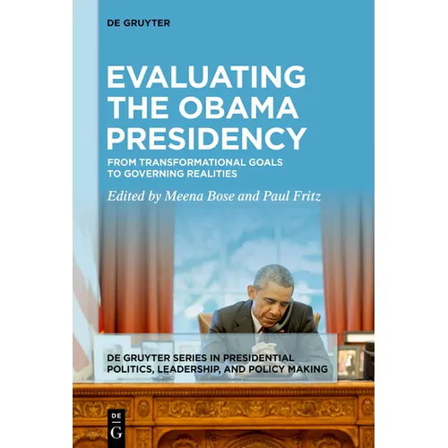Evaluating the Obama Presidency: From Transformational Goals to Governing Realities