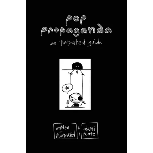 Pop Propaganda: An Illustrated Guide