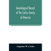 Genealogical record of the Corliss family of America; included Partial records of some of the families connected by intermarriage; Among which are tho