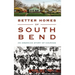 Better Homes of South Bend: An American Story of Courage