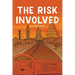 The Risk Involved