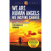 We Are Human Angels, We Inspire Change: A Complete Course for Angelic Humans
