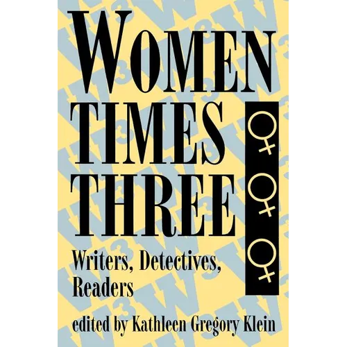 Women Times Three: Writers, Detectives, Readers