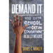Demand It: What "Go To School And Get An Education" Really Means