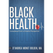 Black Health: Considered From A Holistic Perspective