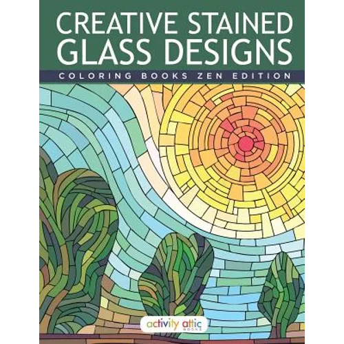 Creative Stained Glass Designs Coloring Books Zen Edition