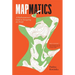 Mapmatics: A Mathematician's Guide to Navigating the World